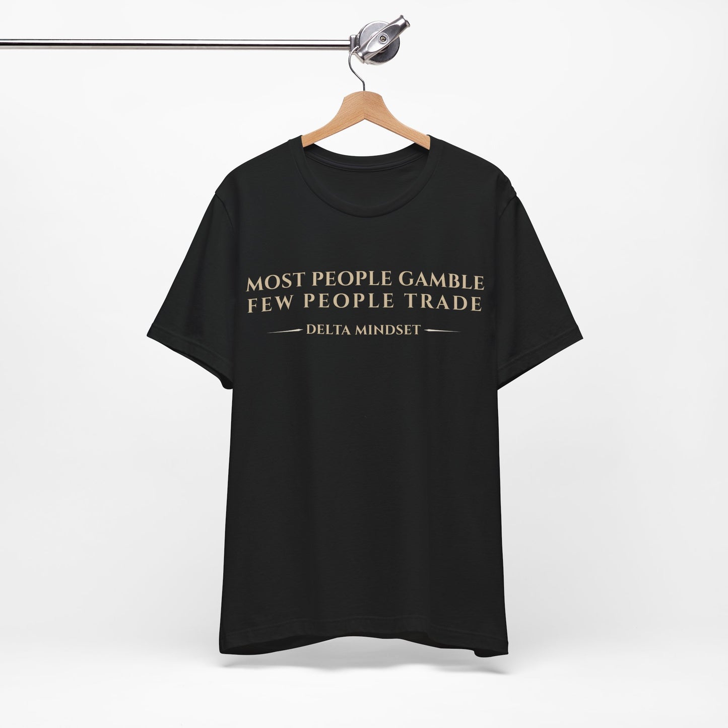 most people gamble few people trade delta mindset trading t‑shirt