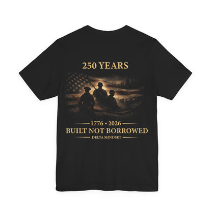 Unbroken 250 Years Delta Mindset Patriotic T‑Shirt