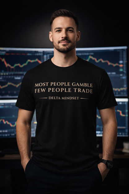 Most People Gamble Few People Trade Delta Mindset Trading T‑Shirt