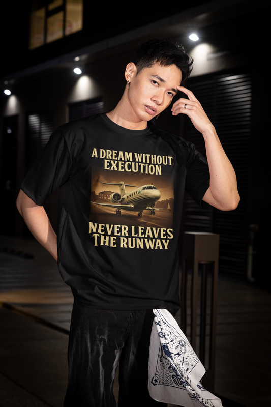 Driveway Collection: "A Dream Without Execution Never Leaves the Runway" Short Sleeve T-Shirt
