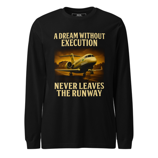 Delta Mindset cinematic streetwear long sleeve trader shirt — Driveway Collection — A Dream Without Execution Never Leaves the Runway