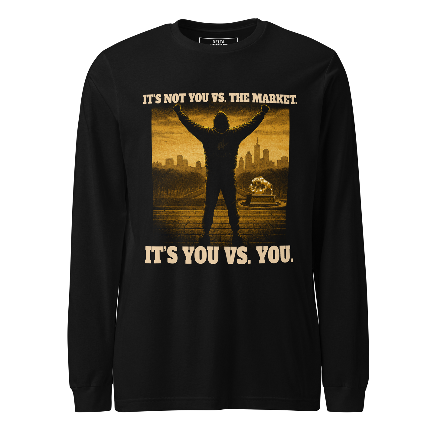 delta mindset cinematic streetwear long sleeve shirt — locker room collection — it's not you vs the market. it's you vs you