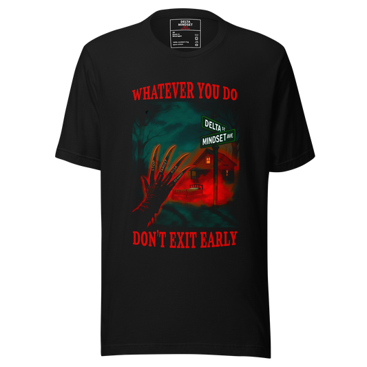 Delta Mindset cinematic streetwear short sleeve shirt — Crypt Collection — Whatever You Do Don't Exit Early