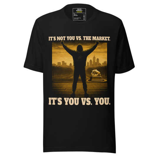 Delta Mindset cinematic streetwear short sleeve shirt — Locker Room Collection — It's Not You VS The Market. It's You VS You